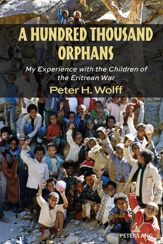 A Hundred Thousand Orphans: My Experience with the Children of the Eritrean War: 538 (Counterpoints)