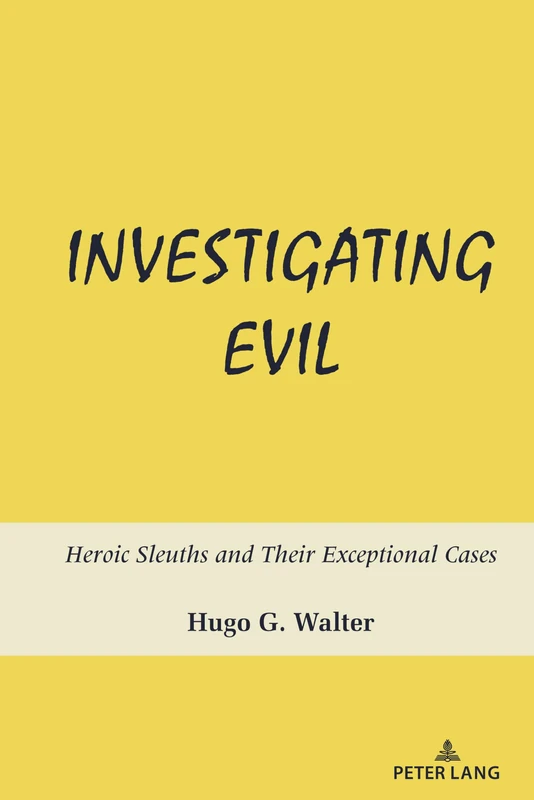 Investigating Evil: Heroic Sleuths and Their Exceptional Cases - Image 1