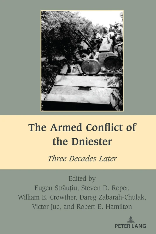 The Armed Conflict of the Dniester: Three Decades Later: 3 (South-East European History)