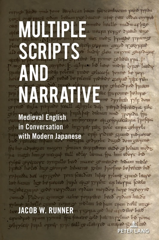 Multiple Scripts and Narrative: Medieval English in Conversation with Modern Japanese: 13 (Medieval Interventions: New Light on Traditional Thinking)
