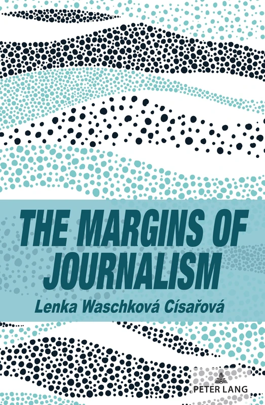 The Margins of Journalism: 1 (Frontiers in Journalism Studies)