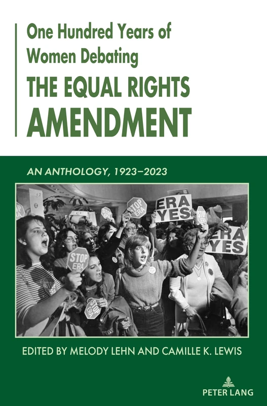 One Hundred Years of Women Debating the Equal Rights Amendment: An Anthology, 1923–2023