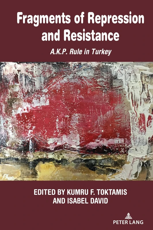 Fragments of Repression and Resistance: A.K.P. Rule in Turkey: 2 (Culture, Society and Political Economy in Turkey) - Image 1