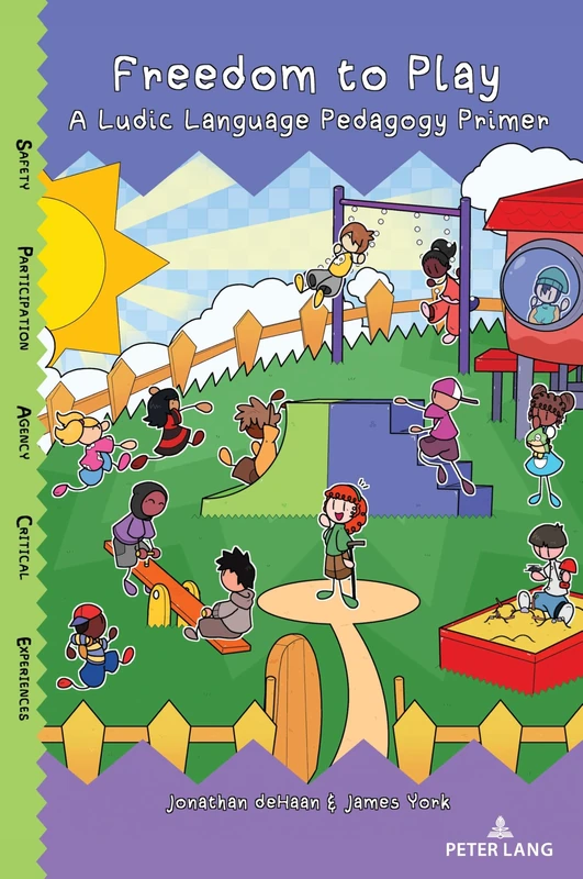 Freedom to Play: A Ludic Language Pedagogy Primer: 1 (Ludic Scholarship) - Image 1