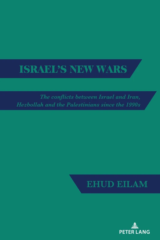 Israel's New Wars: The conflicts between Israel and Iran, Hezbollah and the Palestinians since the 1990s - Image 1