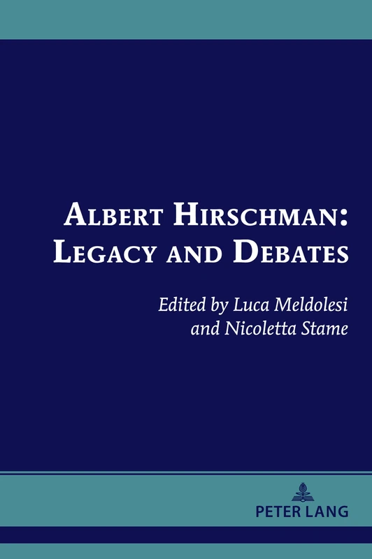 Albert Hirschman: Legacy and Debates: 7