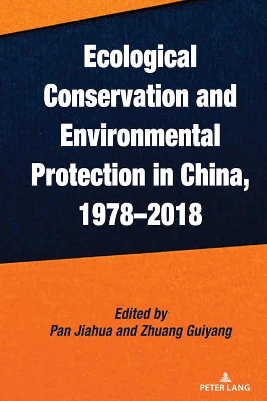 Ecological Conservation and Environmental Protection in China, 1978–2018