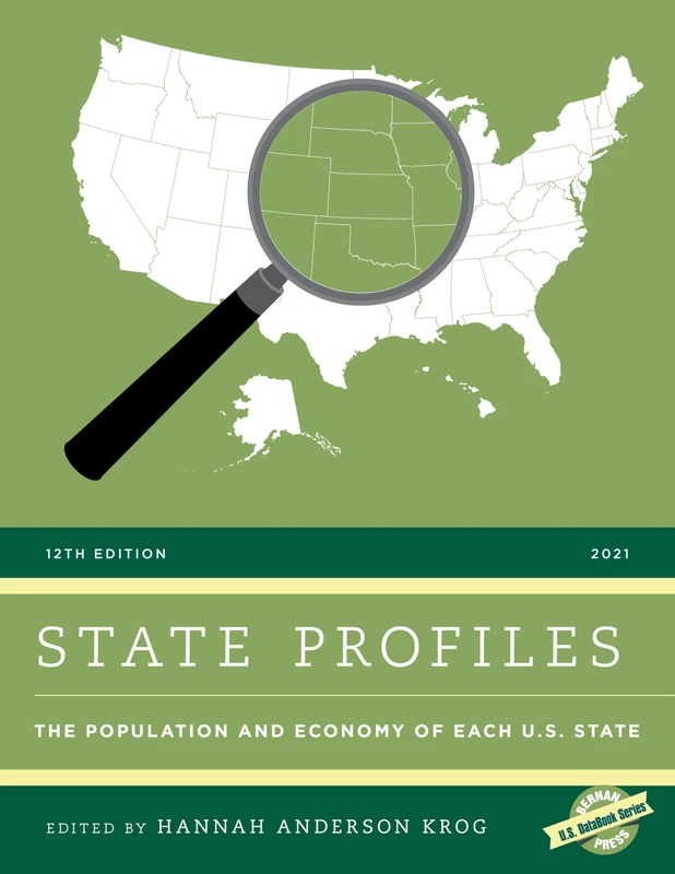 State Profiles 2021: The Population and Economy of Each U.S. State, Twelfth Edition (U.S. DataBook Series)