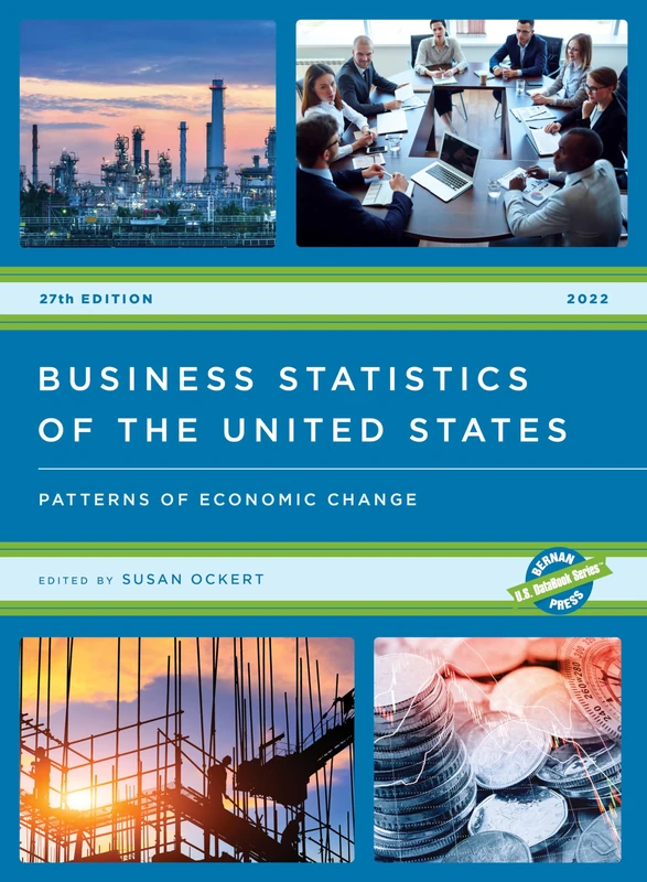 Bernan Press Business Statistics of the United States 2022