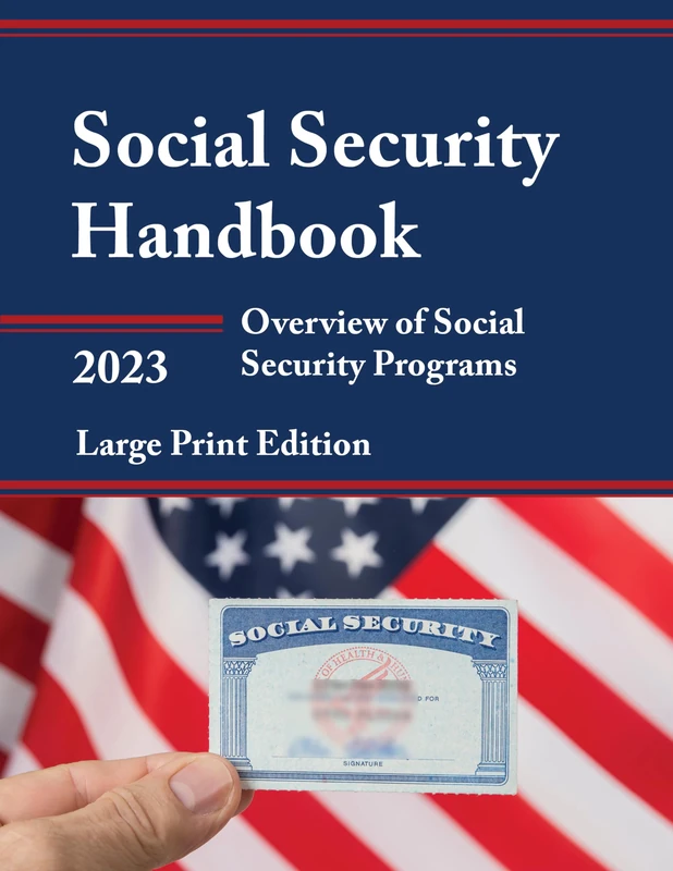 Social Security Handbook 2023: Overview of Social Security Programs, Large Print Edition