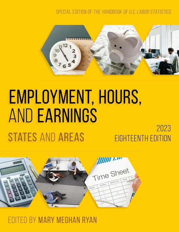Employment, Hours, and Earnings 2023: States and Areas, Eighteenth Edition