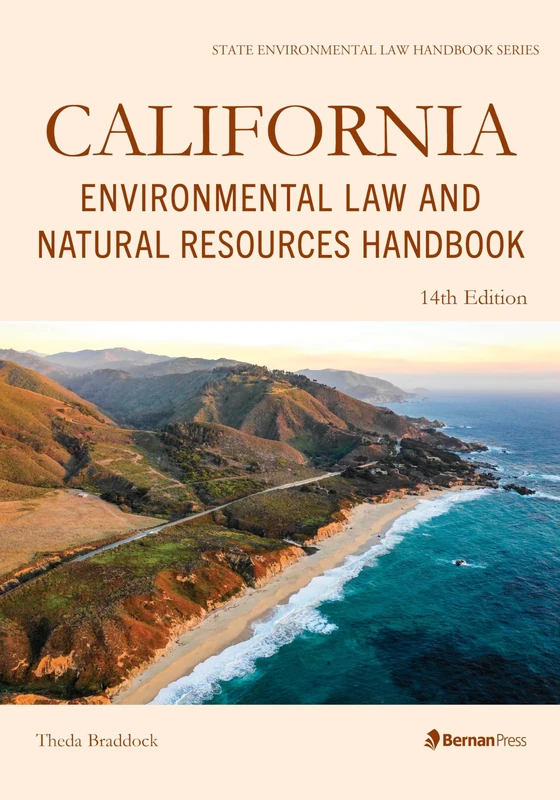 California Environmental Law and Natural Resources Handbook, Fourteenth Edition (State Environmental Law Handbooks)