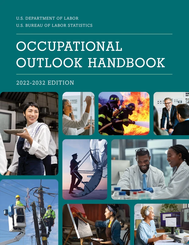 Occupational Outlook Handbook, 2022–2032 (U.S. Department of Labor: U.S. Bureau of Labor Statistics: Occupational Outlook Handbook)