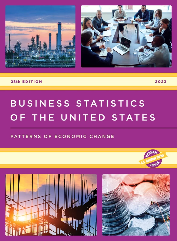 Bernan Press Business Statistics of the United States 2023