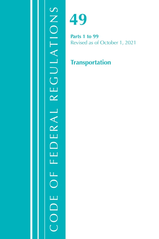 Code of Federal Regulations, Title 49 Transportation 1-99, Revised as of October 1, 2021 - Image 1
