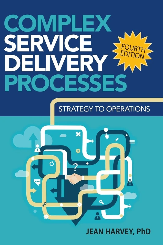 Complex Service Delivery Processes: Strategy to Operations - Image 1