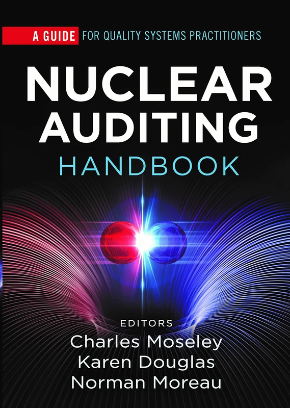 Nuclear Auditing Handbook: A Guide for Quality Systems Practitioners