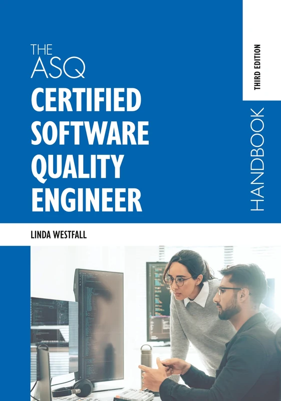 The ASQ Certified Software Quality Engineer Handbook