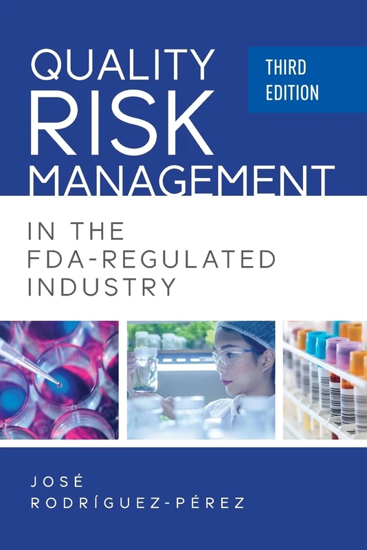 Quality Risk Management in the FDA-Regulated Industry - Image 1