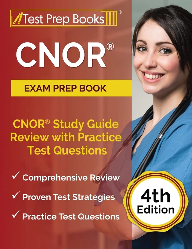 CNOR Exam Prep Book: CNOR Study Guide Review with Practice Test Questions: [4th Edition]