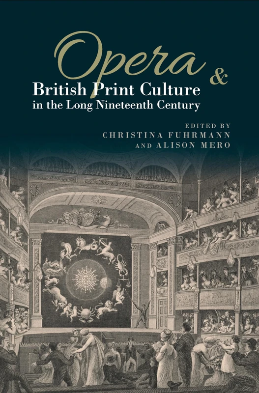 Opera and British Print Culture in the Long Nineteenth Century (Clemson University Press: Studies in British Musical Cultures)