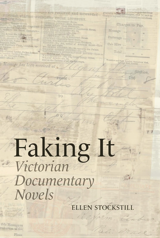 Faking It: Victorian Documentary Novels