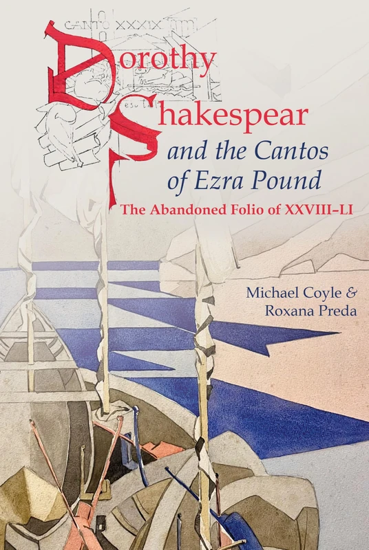 Dorothy Shakespear and The Cantos of Ezra Pound: The Abandoned Folio of XXVIII-LI (Clemson University Press: The Ezra Pound Center for Literature Book Series) - Image 1