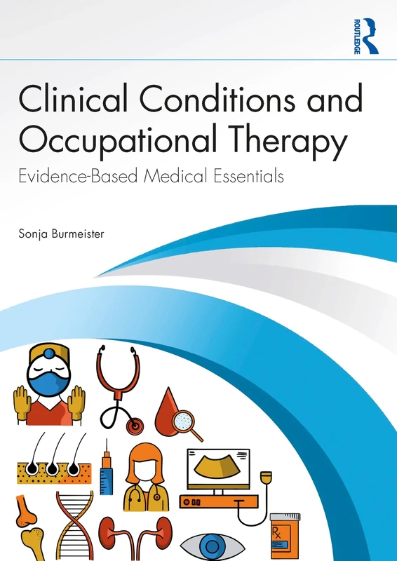 Clinical Conditions and Occupational Therapy: Evidence-Based Medical Essentials
