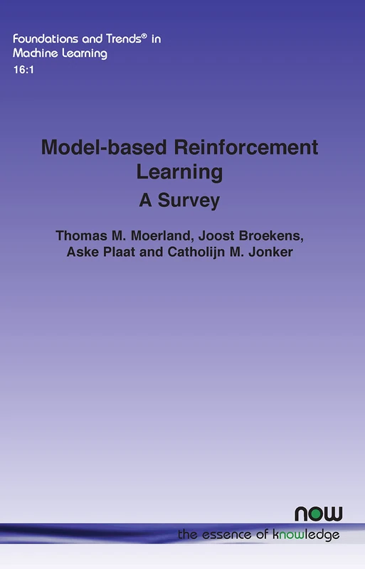 Model-based Reinforcement Learning: A Survey (Foundations and Trends® in Machine Learning)