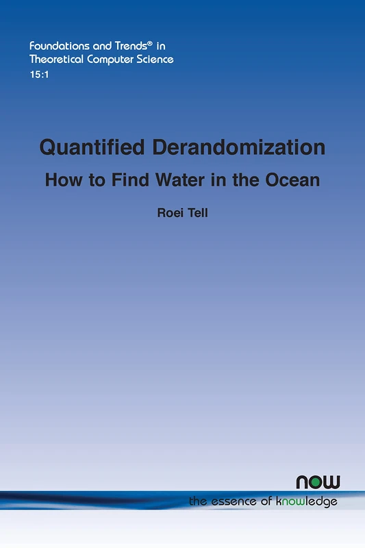 Quantified Derandomization: How to Find Water in the Ocean (Foundations and Trends® in Theoretical Computer Science) - Image 1