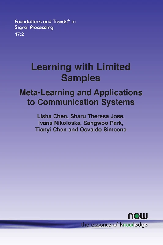 Learning with Limited Samples: Meta-Learning and Applications to Communication Systems (Foundations and Trends® in Signal Processing)
