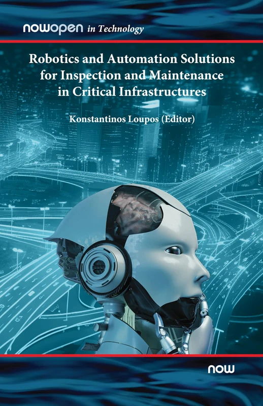 Robotics and Automation Solutions for Inspection and Maintenance in Critical Infrastructures (NowOpen)