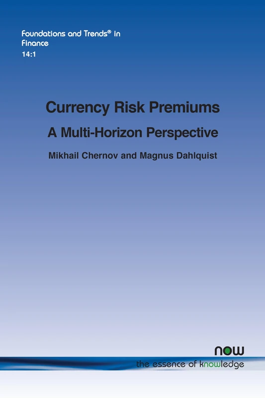 Currency Risk Premiums: A Multi-Horizon Perspective (Foundations and Trends® in Finance)