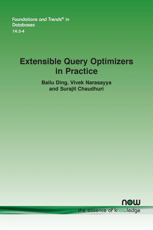 Extensible Query Optimizers in Practice (Foundations and Trends® in Databases)