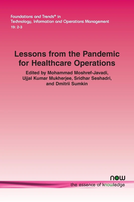 Lessons from the Pandemic for Healthcare Operations (Foundations and Trends® in Engineering)