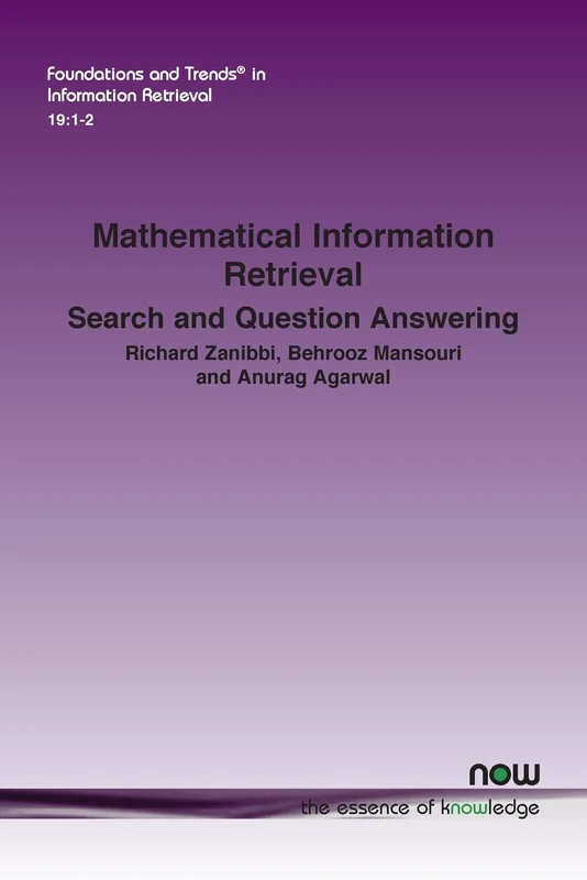 Mathematical Information Retrieval: Search and Question Answering (Foundations and Trends® in Computer Science)