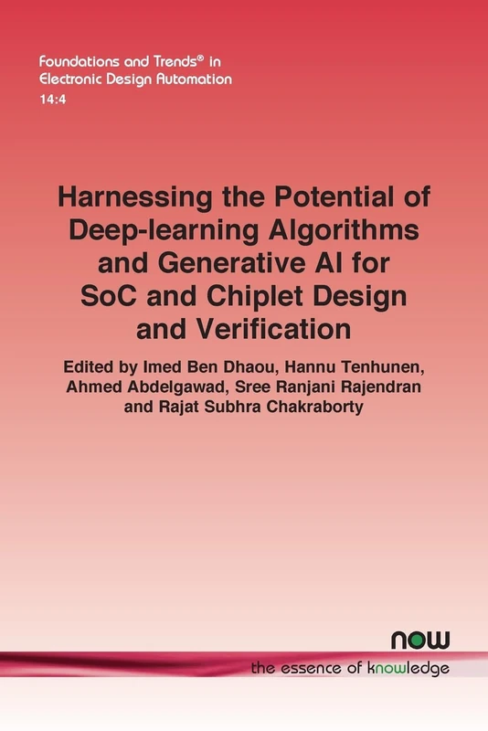 Harnessing the Potential of Deep-learning Algorithms and Generative AI for SoC and Chiplet Design and Verification (Foundations and Trends® in Engineering) - Image 1