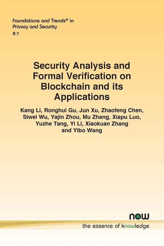 Security Analysis and Formal Verification on Blockchain and its Applications (Foundations and Trends® in Computer Science)