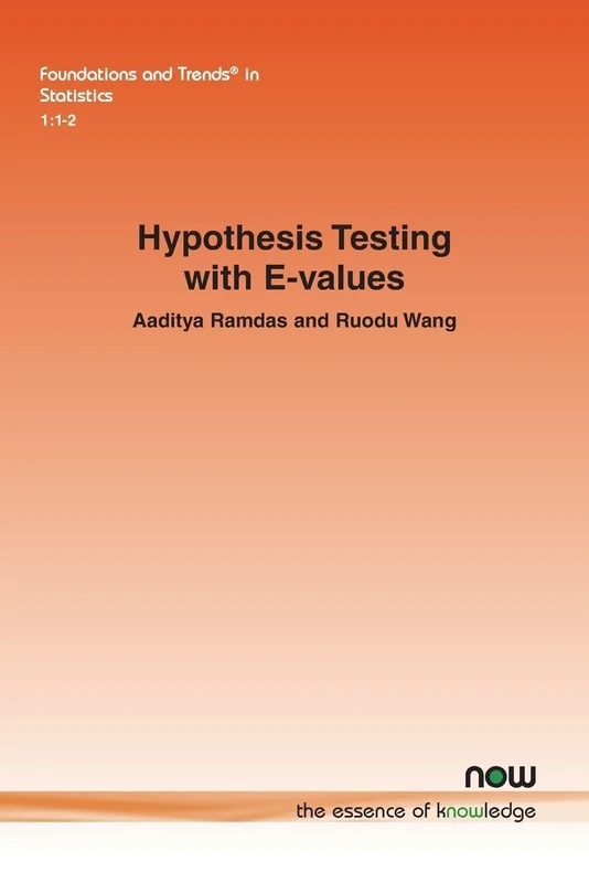 Hypothesis Testing with E-values (Foundations and Trends® in Artificial Intelligence) - Image 1