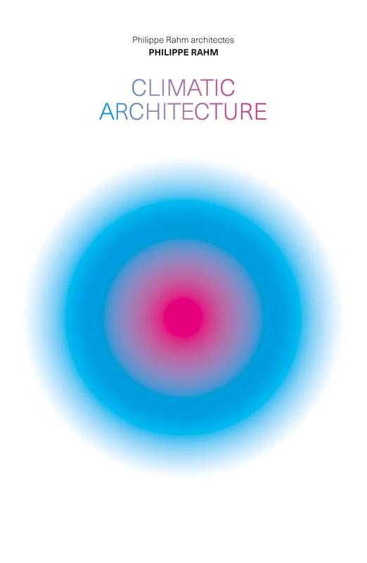 Climatic Architecture: Philippe Rahm architectes