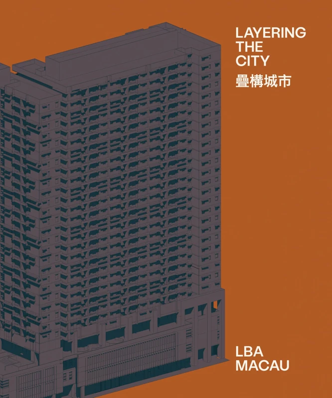 Layering the City: Research on Infrastructure and Public Space in Macau - Image 1