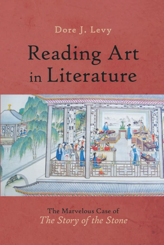 Reading Art in Literature: The Marvelous Case of "The Story of the Stone"