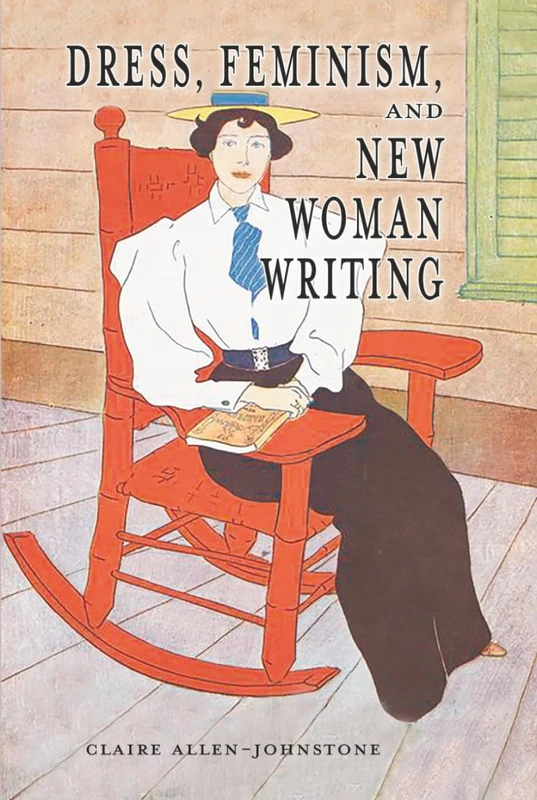 Dress, Feminism, and New Woman Writing