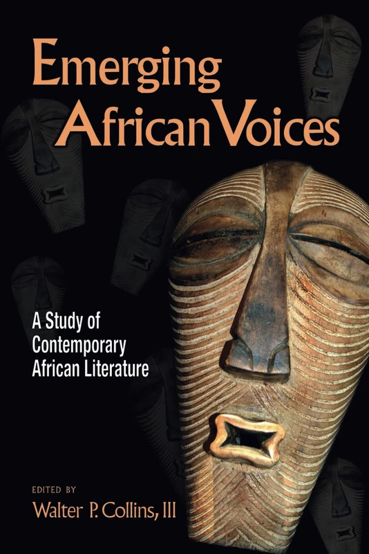 Emerging African Voices: A Study of Contemporary African Literature