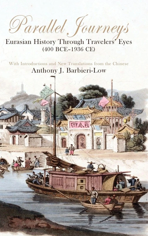 Parallel Journeys: Eurasian History Through Travelers' Eyes (400 BCE-1936 CE)