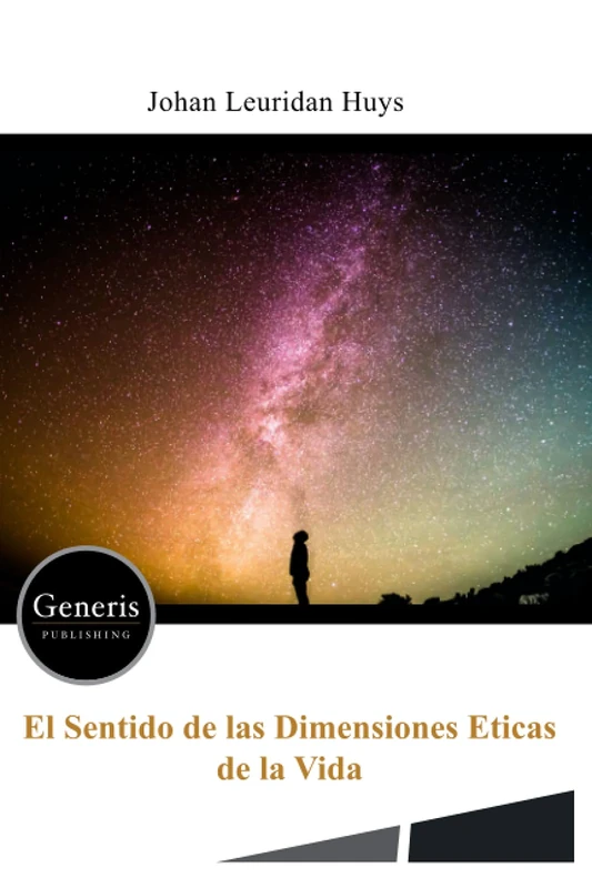 EL SENTIDO DE LAS DIMENSIONES ETICAS DE LA VIDA
