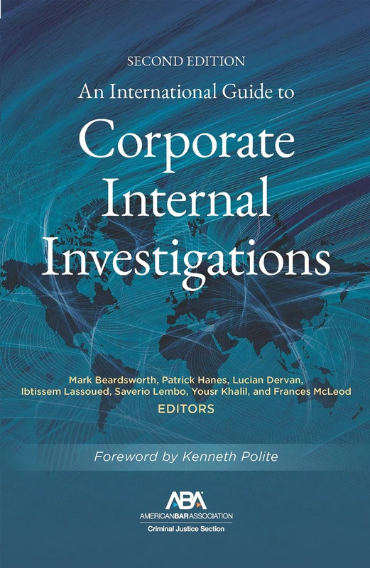 An International Guide to Corporate Internal Investigations, Section Edition