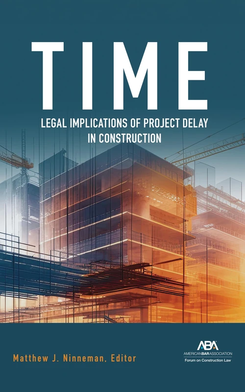 Time: Legal Implications of Project Delay in Construction