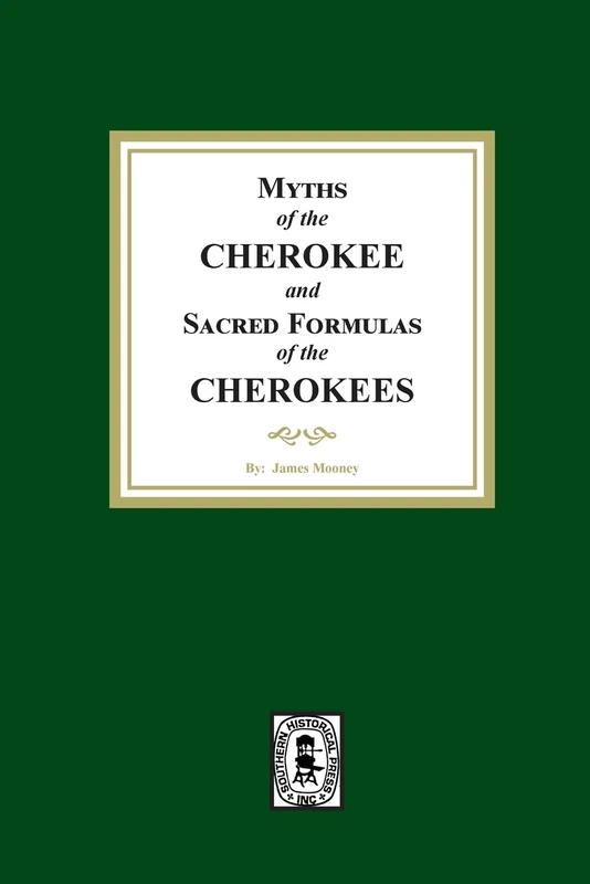 Myths of the CHEROKEE and Sacred Formulas of the CHEROKEES - Image 1