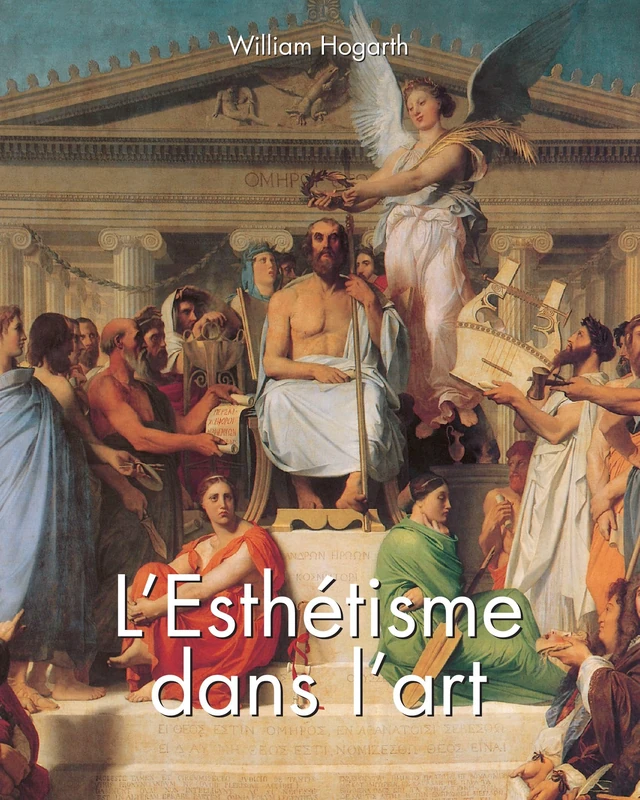 L’Esthétisme dans l’art: La vision de la beauté et de la moralité de Hogarth dans l'essor de l'art esthétique